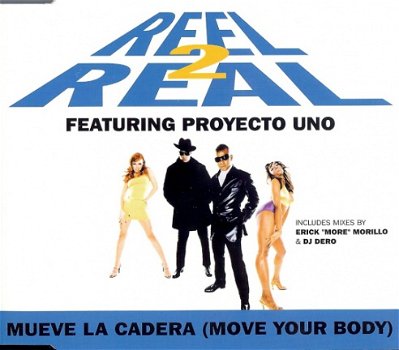 Reel 2 Real Featuring Proyecto Uno - Mueve La Cadera (Move Your Body) 4 Track CDSingle (Nieuw) - 1