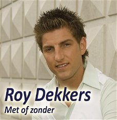 Roy Dekkers - Met Of Zonder 2 Track CDSingle