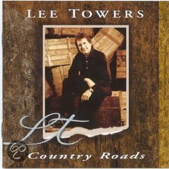 Lee Towers - Country Roads - 1