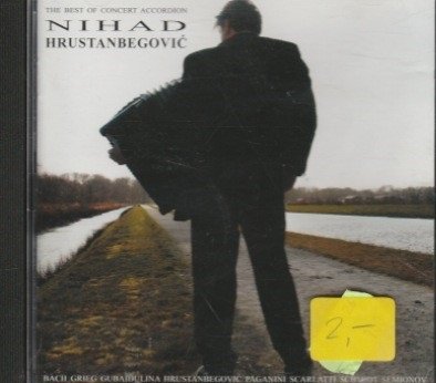 Nihad Hrustanbegovic ; The best of concert accordeon - 1