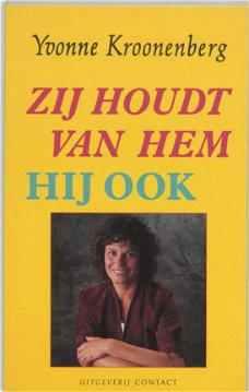 Yvonne Kroonenberg - Zij Houdt Van Hem. Hij Ook
