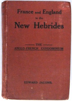 France and England in the New Hebrides [1914] Jacomb Pacific - 1