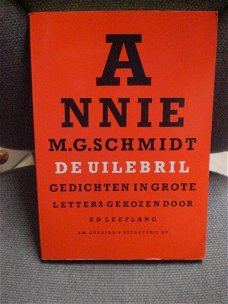 De uilebril Annie M.G. Schmidt  Gedichten in grote letters gekozen door Ed Leeflang