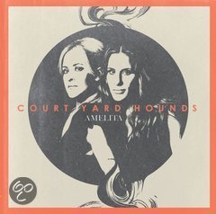 Court Yard Hounds (Dixie Chicks) -Amelita (Nieuw/Gesealed) - 1