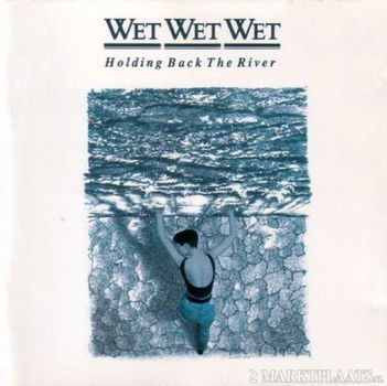 Wet Wet Wet - Holding Back The River - 1