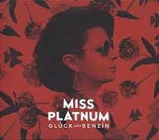 Miss Platnum -Glueck Und Benzin (Nieuw/Gesealed)