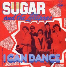 Sugar & The Lollipops : I can dance (1980)