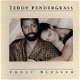 Teddy Pendergrass -Truly Blessed - 1 - Thumbnail