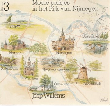 Jaap Willems; Mooie plekjes in het Rijk van Nijmegen - 1