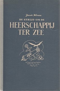 Jacob Kinau ; De strijd om de Heerschappij ter Zee - 1