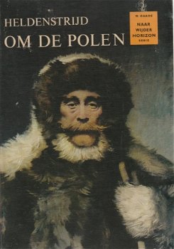 Ralph K. Andrist ; Heldenstrijd om de Polen - 1