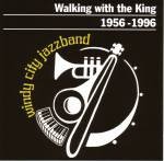 Windy City Jazz Band - Walking With The King