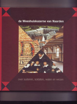 De Weeshuiskazerne van Naarden - nr. 1