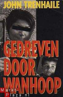 John Trenhaile - Gedreven door wanhoop - 1