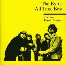 The BYRDS - ALL TIME BEST RECLAM MUSIK EDITION (Nieuw/Gesealed) Import - 1