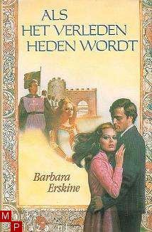 Barbara Erskine - Als het verleden heden wordt