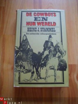 De cowboys en hun wereld door Heinz J. Stammel - 1