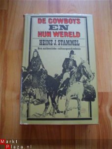 De cowboys en hun wereld door Heinz J. Stammel