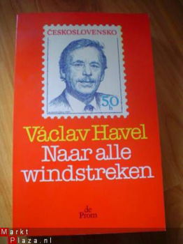 Naar alle windstreken door Vaclav Havel - 1