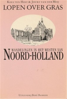 Kees ten Holt Jouke van der Meij ; Wandelingen in het westen van Noord Holland