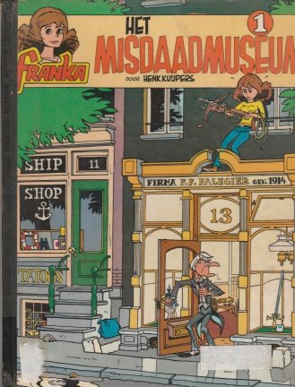 Kuijpers, Henk - Franka Deel 1 Het misdaadmuseum - nr. 1