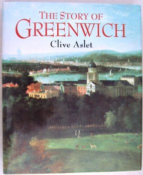 The Story of Greenwich HC Clive Aslet - UK geschiedenis - 1