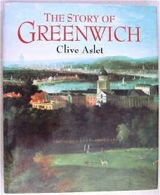 The Story of Greenwich HC Clive Aslet - UK geschiedenis