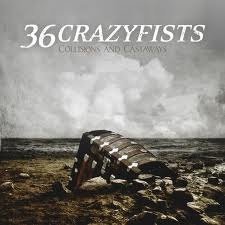 Thirty Six Crazyfists - Collisions And Castaways (Nieuw/Gesealed)