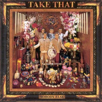Take That - Nobody Else - 1