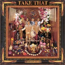 Take That - Nobody Else