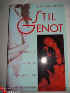 Stil genot  Mythe v.d. vrouwelijke monogamie. Dalma Heyn