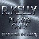 R. Kelly -Playa's Only 3 Track CDSingle Nieuw - 1 - Thumbnail