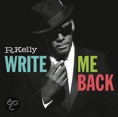 R. Kelly -Write Me Back (Deluxe Version) (Nieuw) - 1
