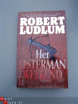 Het Osterman Weekend. ROBERT LUDLUM. - 1