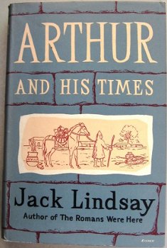 Arthur and His Times 1958 Lindsay - Engeland 5e & 6e eeuw - 1