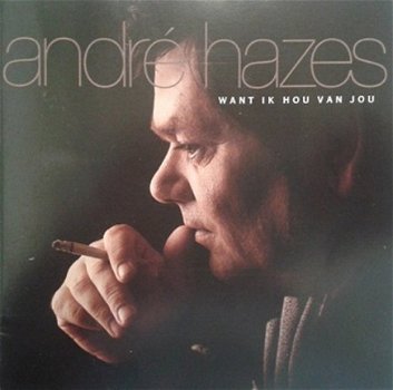 Andre Hazes -Want Ik Hou Van Jou (CD) Nieuw - 1