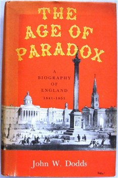 The Age of Paradox HC Dodds Engeland 1841-1851 - 1