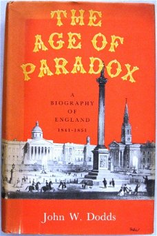 The Age of Paradox HC Dodds Engeland 1841-1851