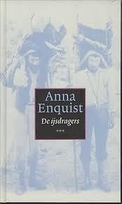 Anna Enquist - De ijsdragers (Gebonden)