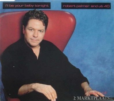 Robert Palmer And UB40 - I'll Be Your Baby Tonight (3 Track CDSingle) - 1