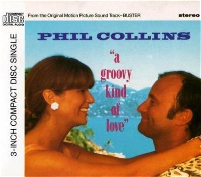 Phil Collins - A Groovy Kind Of Love 3 Track CDSingle - 1