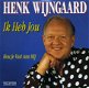 Henk Wijngaard - Ik Heb Jou / Hou Je Vast Aan Mij 2 Track CDSingle - 1 - Thumbnail