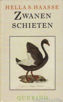 Hella S. Haasse - Zwanen Schieten (Hardcover/Gebonden) - 1