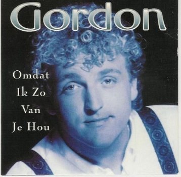 Gordon - Omdat Ik Zo Van Je Hou 2 Track CDSingle - 1