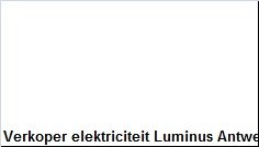 Verkoper elektriciteit Luminus Antwerpen - 1