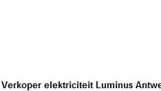 Verkoper elektriciteit Luminus Antwerpen