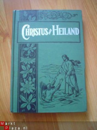 Christus onze heiland door mevr. E.G. White - nr. 1