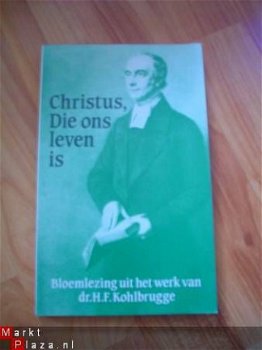 Christus, die ons leven is door Kohlbrugge - 1