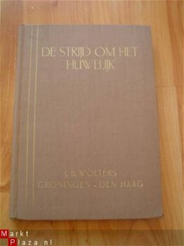 De strijd om het huwelijk door C.W. Coolsma e.a. - 1