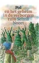 Selma Noort - Pol En Het Geheim In De Verborgen Tuin (Hardcover/Gebonden) - 1